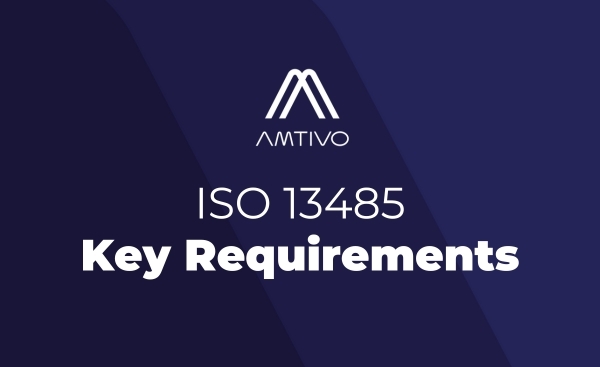 ISO 13485 Key Reqs