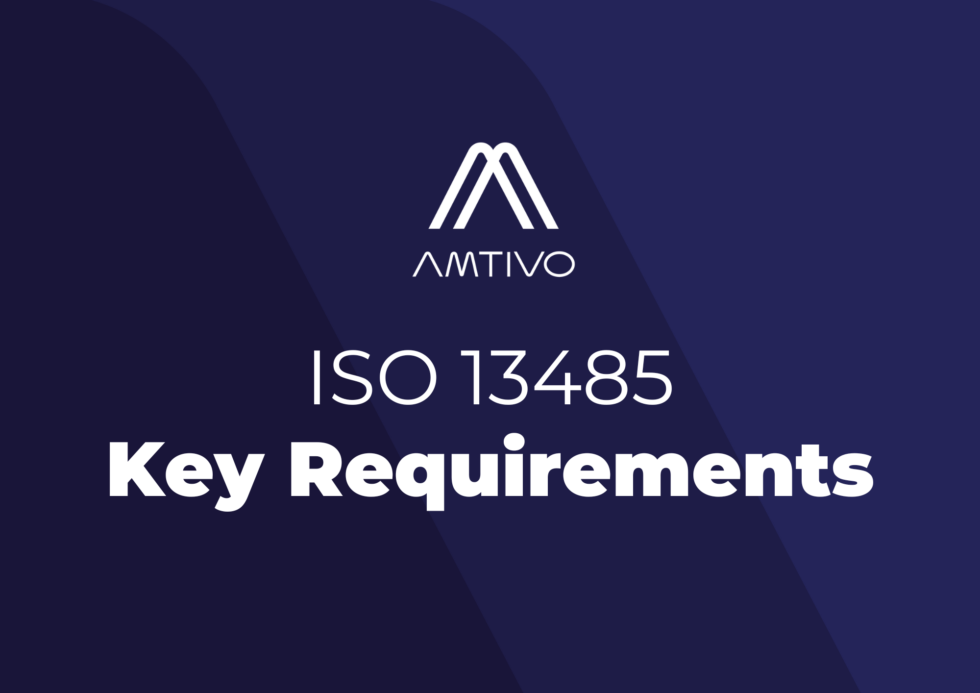 ISO 13485 Key Requirements